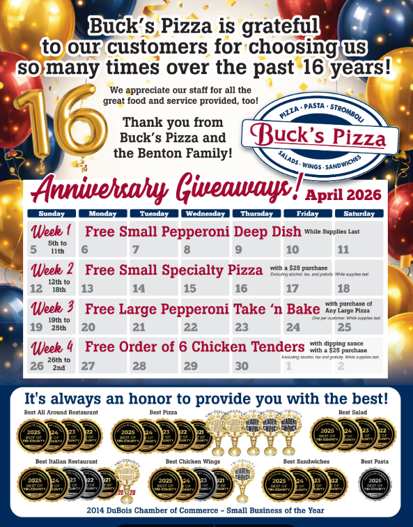 Buck’s Pizza 16th Anniversary Giveaway flyer with balloons and gold “16.” Text thanks customers for 16 years of support and announces April 2026 promotions. Weekly specials include: Week 1 – free small pepperoni deep dish; Week 2 – free small specialty pizza with $25 purchase; Week 3 – free large pepperoni take-and-bake with large pizza purchase; Week 4 – free order of 6 chicken tenders with $25 purchase. Bottom highlights awards for best restaurant, pizza, wings, sandwiches, pasta, and salads.